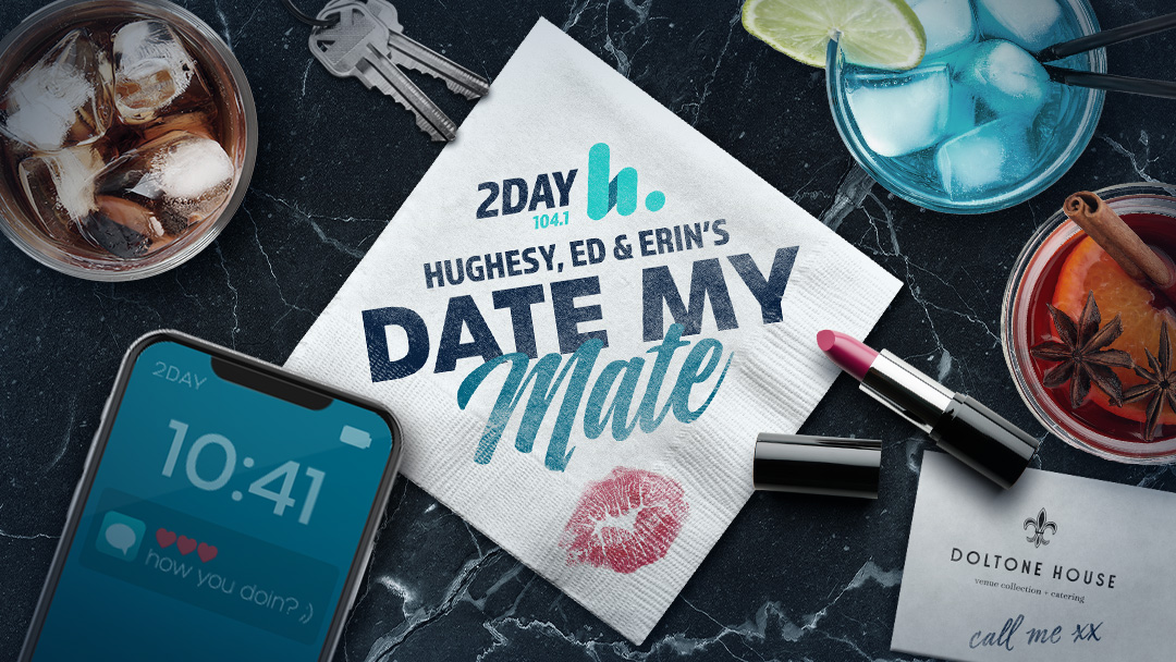 Hughesy, Ed & Erin’s Date My&nbsp;Mate